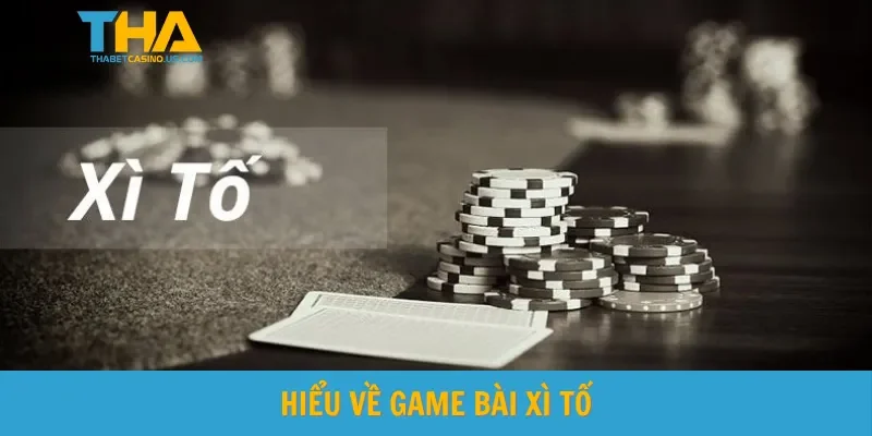 Hiểu về game bài xì tố