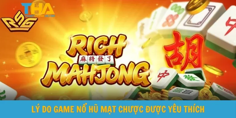 Lý do game nổ hũ mạt chược được yêu thích